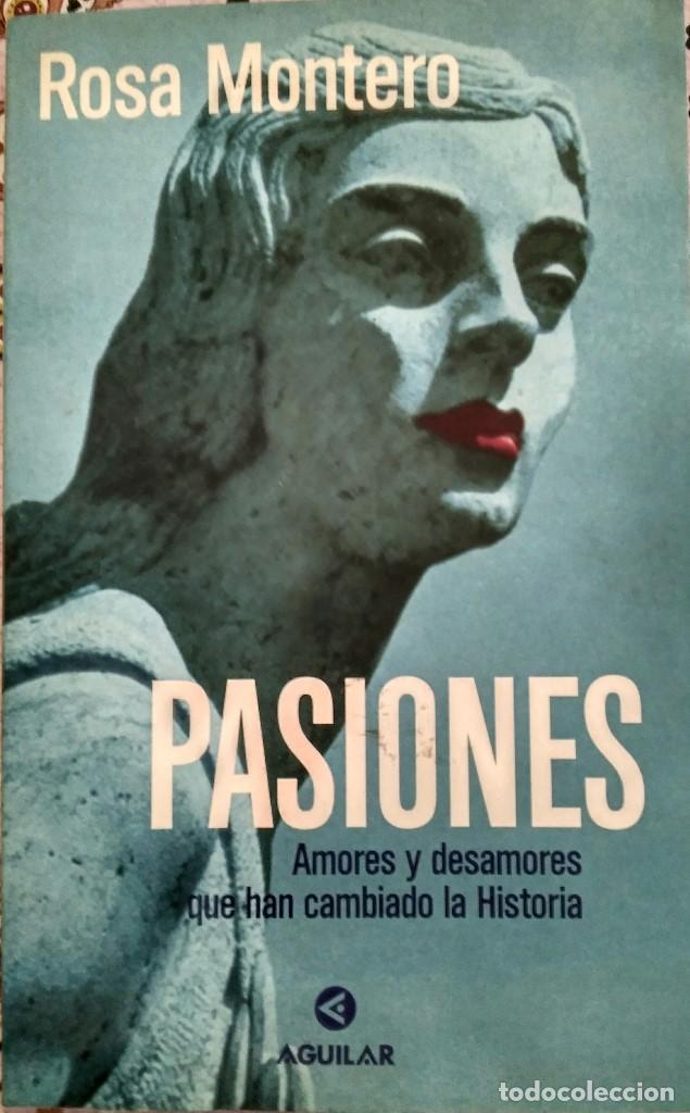 Libros de segunda mano: Pasiones &ndash; Rosa Montero - Foto 1