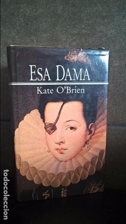 Libros de segunda mano: ESA DAMA. KATE O`BRIEN. - Foto 1