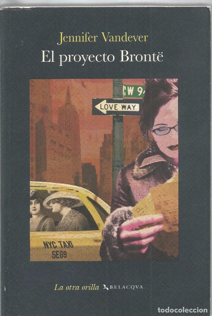 Libros de segunda mano: JENNIFER VANDEVER. EL PROYECTO BRONTE. BELACQVA - Foto 1