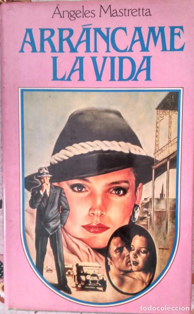 Libros de segunda mano: Arr&aacute;ncame la vida &ndash; &Aacute;ngeles Mastretta - Foto 1