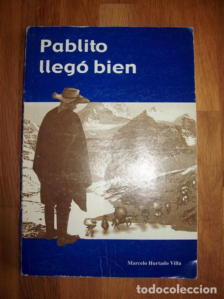 Second hand books: HURTADO VILLA, Marcelo. Pablito lleg&oacute; bien
