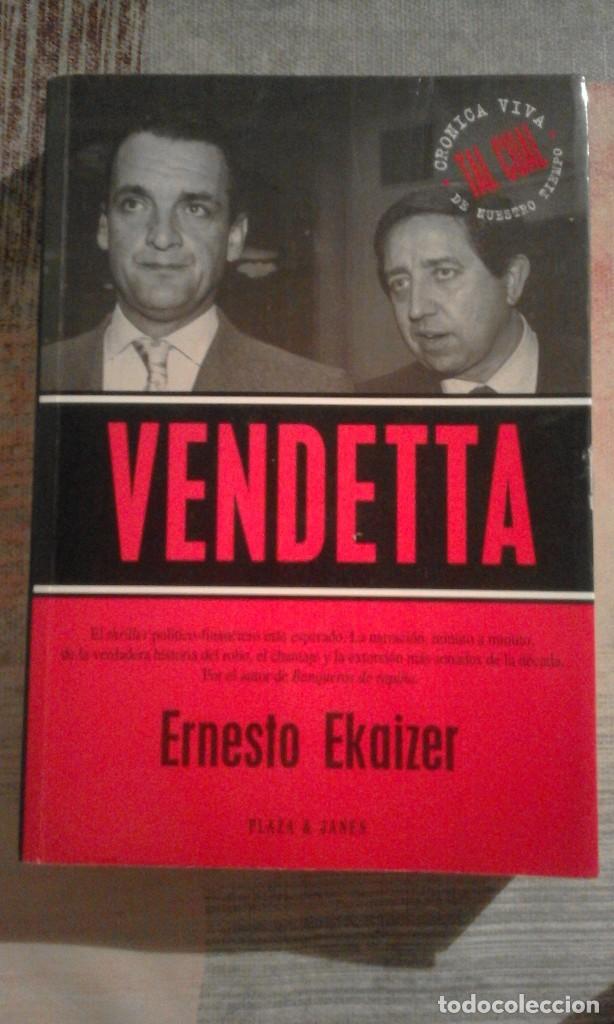 Libros de segunda mano: Vendetta - Ernesto Ekaizer - 1&ordf; edici&oacute;n 1996 - Foto 1