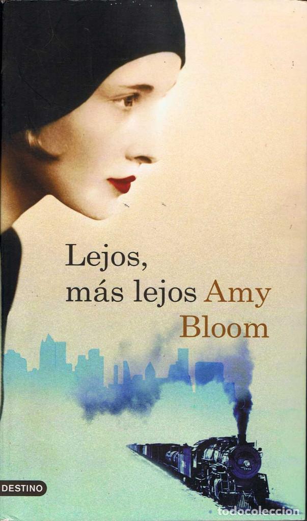 Libros de segunda mano: Lejos, m&aacute;s lejos - Amy Bloom - Foto 1