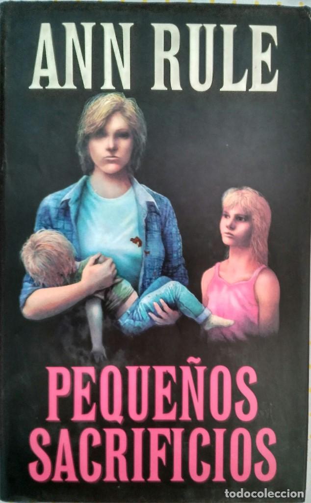 Libros de segunda mano: Peque&ntilde;os sacrificios &ndash; Ann Rule - Foto 1