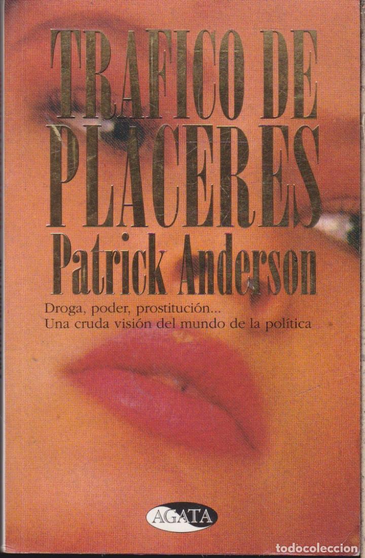 Libros de segunda mano: TRAFICO DE PLACERES &middot;&middot;&middot;&middot;&middot;&middot; PATRICK ANDERSON . - Foto 1