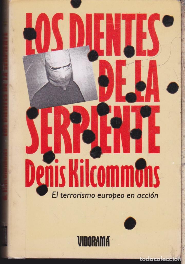 Libros de segunda mano: LOS DIENTES DE LA SERPIENTE &middot;&middot;&middot;&middot;&middot;&middot; DENIS KILCOMMONS . - Foto 1