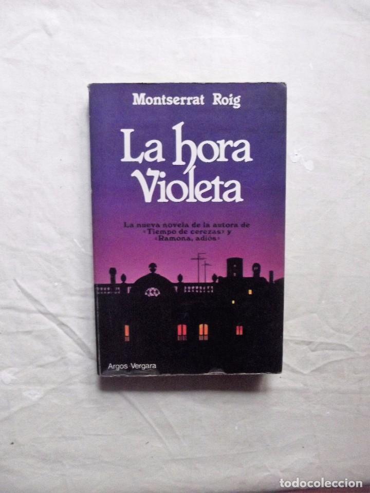 Libros de segunda mano: LA HORA VIOLETA  DE MONTSERRAT  ROIG - Foto 1