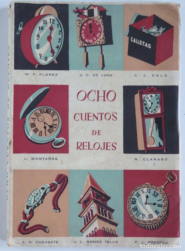 Libri di seconda mano: Ocho Cuentos de Relojes - Varios autores, C.J.Cela, J.C. de Luna, N. Claras&oacute;..