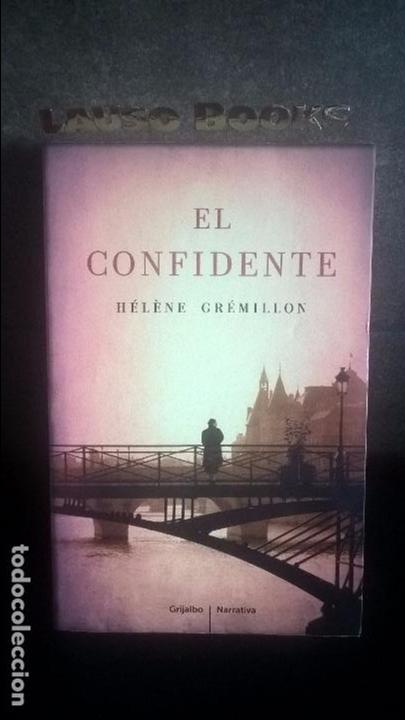 Libros de segunda mano: EL CONFIDENTE. HELENE GREMILLON. - Foto 1