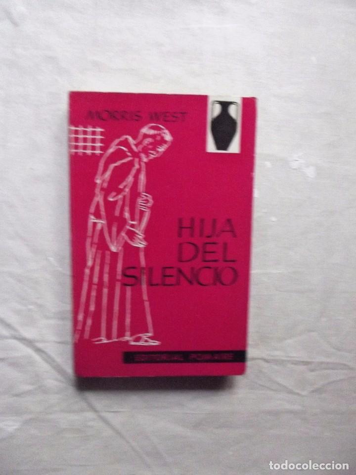 Libros de segunda mano: HIJA DEL SILENCIO DE MORRIS WEST - Foto 1