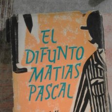 Libros de segunda mano: EL DIFUNTO MATÍAS PASCAL - PIRANDELLO - EDITORIAL VERGARA - 1962