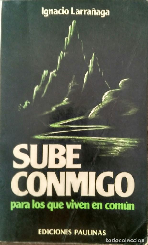 Libros de segunda mano: Sube conmigo - Ignacio Larra&ntilde;aga - Foto 1