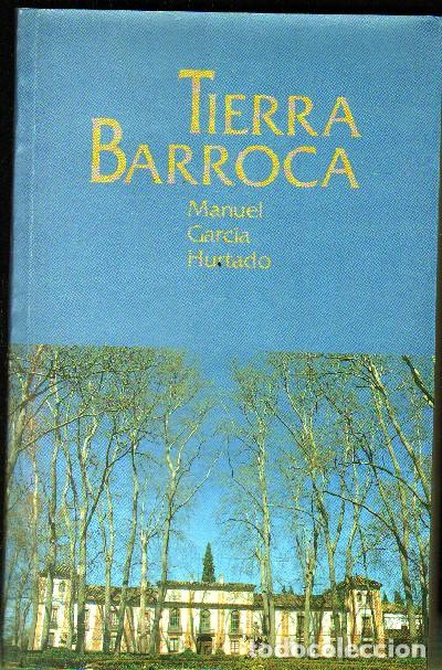 Libros de segunda mano: TIERRA BARROCA. A-LESP-724