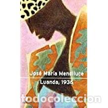 Libros de segunda mano: LUANDA, 1936 Jos&eacute; Maria Mendiluce - Foto 1
