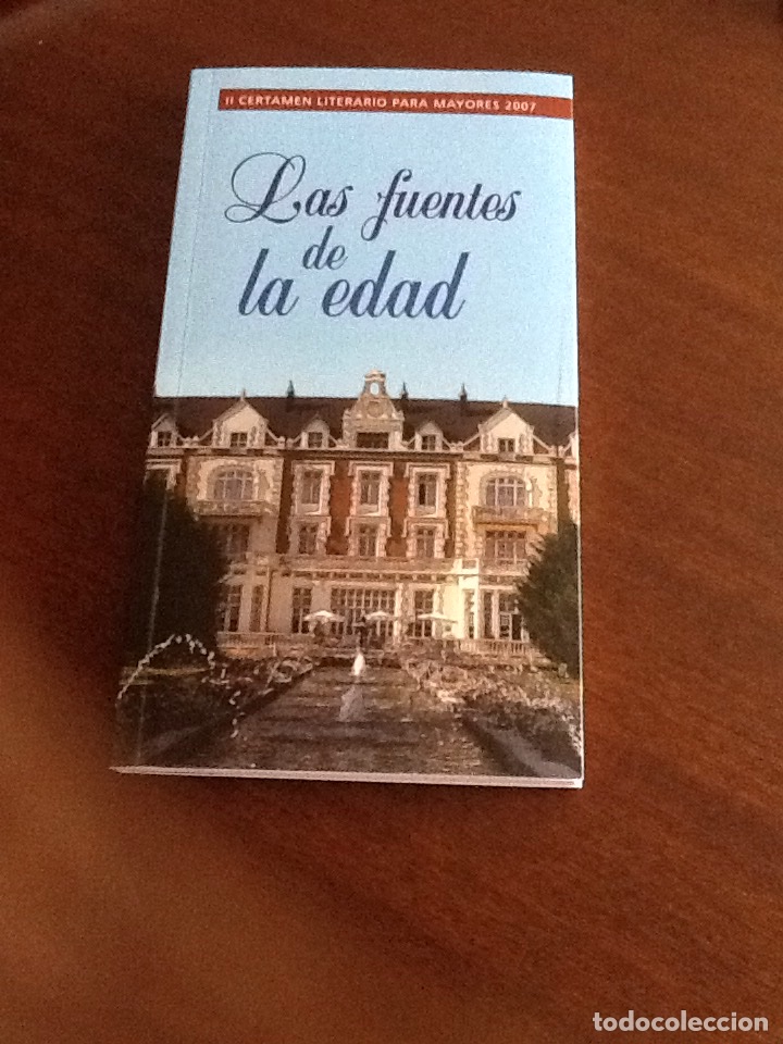 Libros de segunda mano: LAS FUENTES DE LA EDAD - II CERTAMEN LITERARIO PARA MAYORES 2007 - AYUNTAMIENTO DE VALLADOLID - 2008