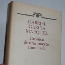 Libros de segunda mano: CRÓNICA DE UNA MUERTE ANUNCIADA - GABRIEL GARCÍA MÁRQUEZ (BRUGUERA PRIMERA EDICIÓN LIMITADA, 1981). Lote 101209723