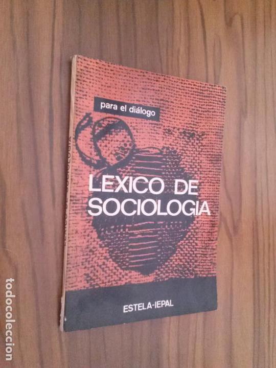 Libri di seconda mano: LEXICO DE SOCIOLOG&Iacute;A. ESTELA-IEPAL. PARA EL DI&Aacute;LOGO. R&Uacute;STICA. BUEN ESTADO. RARO