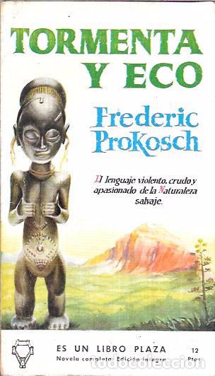 Libros de segunda mano: TORMENTA Y ECO FREDERIC PROKOSCH. EDICIONES G.P. 1956. - Foto 1
