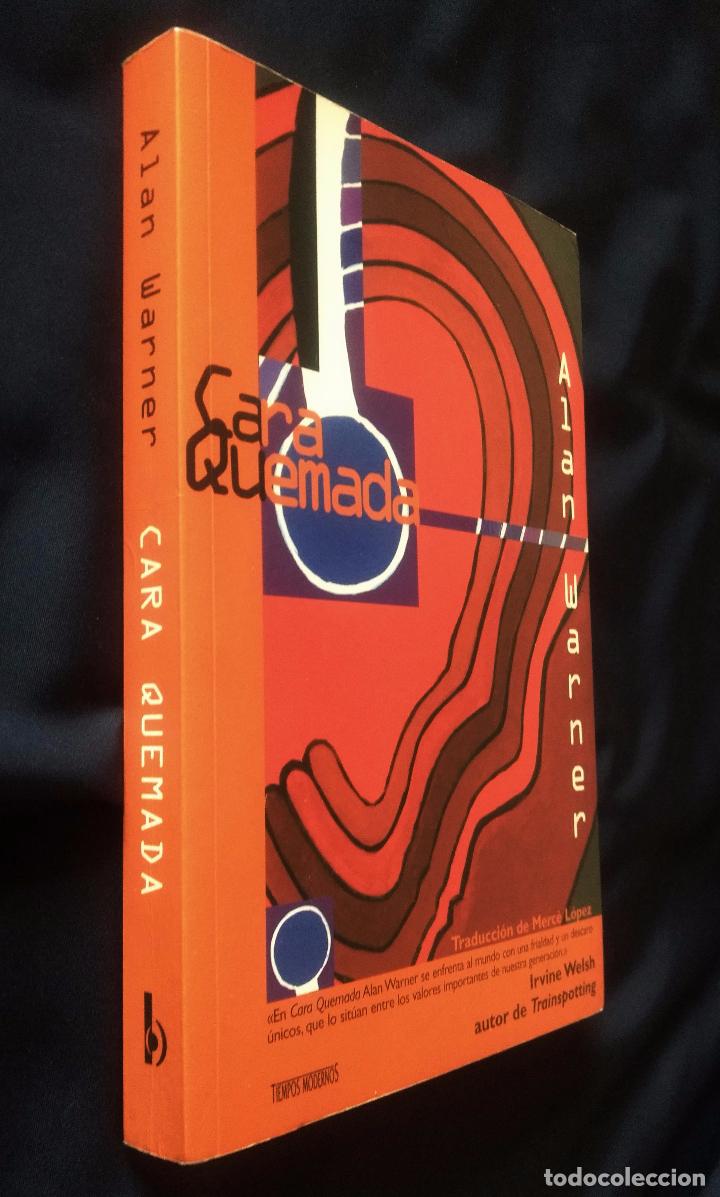 Libros de segunda mano: CARA QUEMADA | ALAN WARNER | EDICIONES B 1997 (1&ordf; Edici&oacute;n) - Foto 1