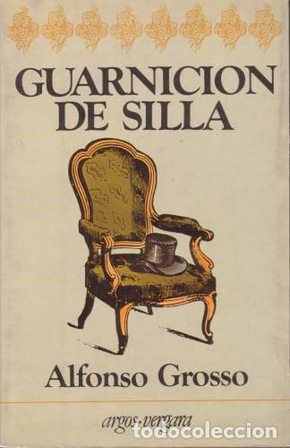 Libros de segunda mano: GROSSO, ALFONSO: GUARNICION DE SILLA - Foto 1