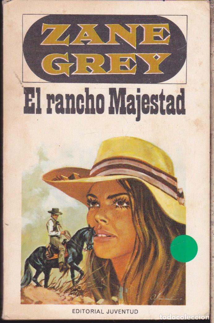 Libros de segunda mano: EL RANCHO MAJESTAD  &middot;&middot;&middot;&middot;&middot;&middot; ZANE GREY . - Foto 1