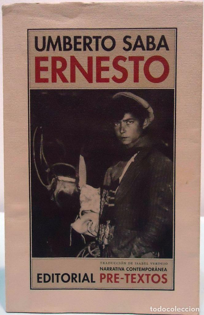 Libros de segunda mano: UMBERTO SABA - ERNESTO. PRE-TEXTOS, 2005. - Foto 1