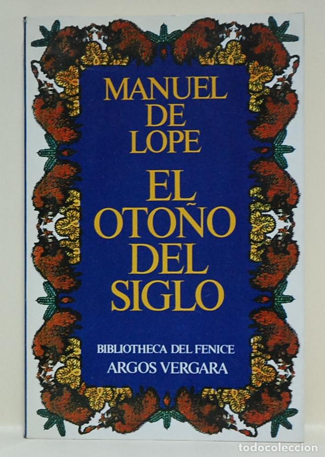 Libros de segunda mano: El oto&ntilde;o del siglo. Manuel de Lope - Foto 1