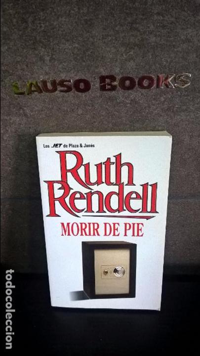 Libros de segunda mano: MORIR DE PIE. RUTH RENDELL. - Foto 1