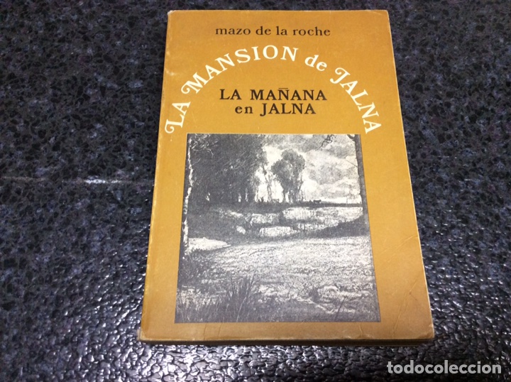 Libri di seconda mano: LA MANSI&Oacute;N DE JALNA, LA MA&Ntilde;ANA EN JALNA / MAZO DE LA ROCHE