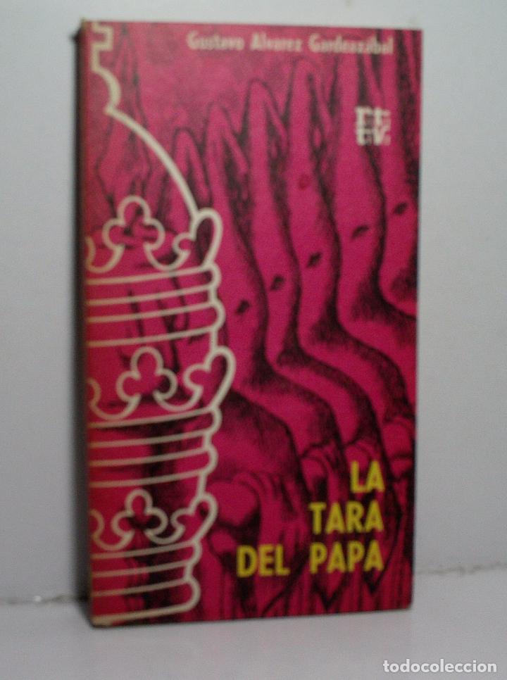 Libri di seconda mano: LA TARA DEL PAPA. ALVAREZ GARDEAZABAL Gustavo.