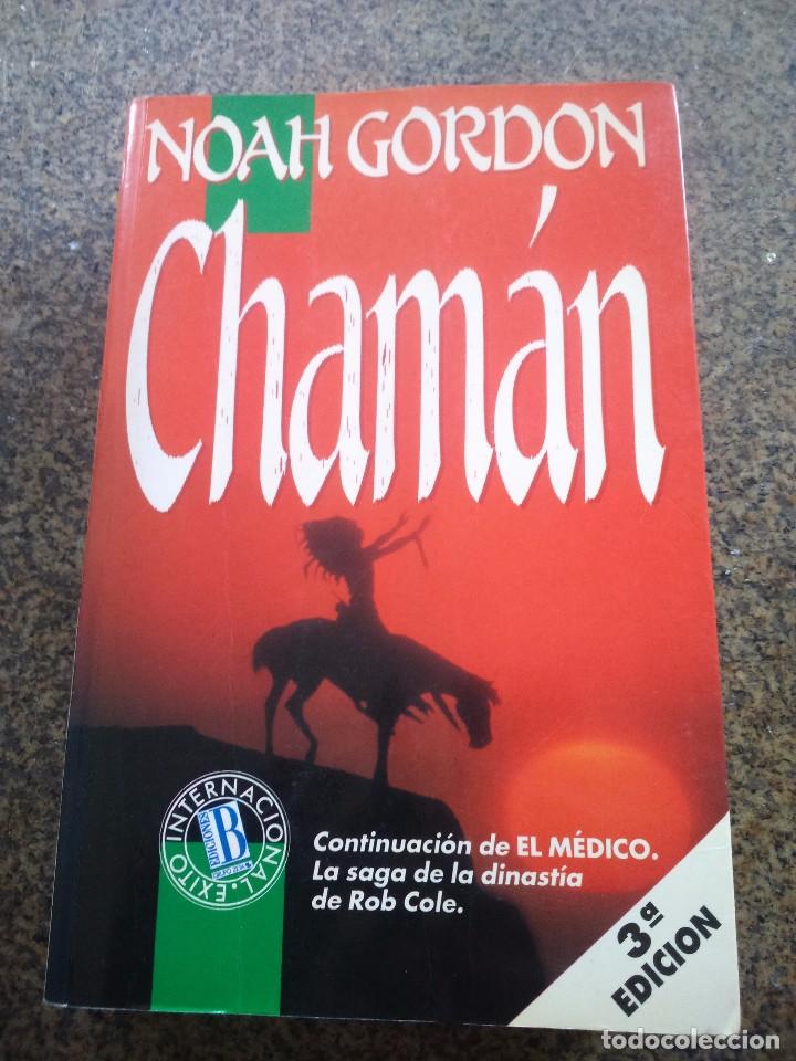 Libros de segunda mano: CHAMAN -- NOAH GORDON -- EDICIONES B - 1992 -- - Foto 1
