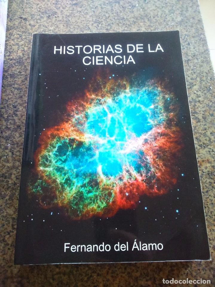 Libri di seconda mano: HISTORIAS DE LA CIENCIA -- FERNANDO DEL ALAMO -- 2008 --