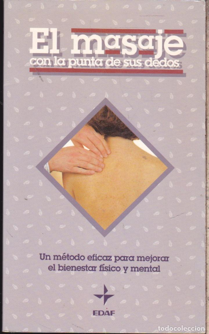 Libros de segunda mano: EL MASAJE CON LA PUNTA DE SUS DEDOS . - Foto 1