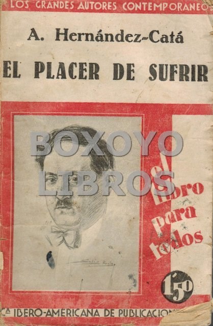 Libros de segunda mano: HERN&Aacute;NDEZ-CAT&Aacute;, A. El placer de sufrir - Foto 1