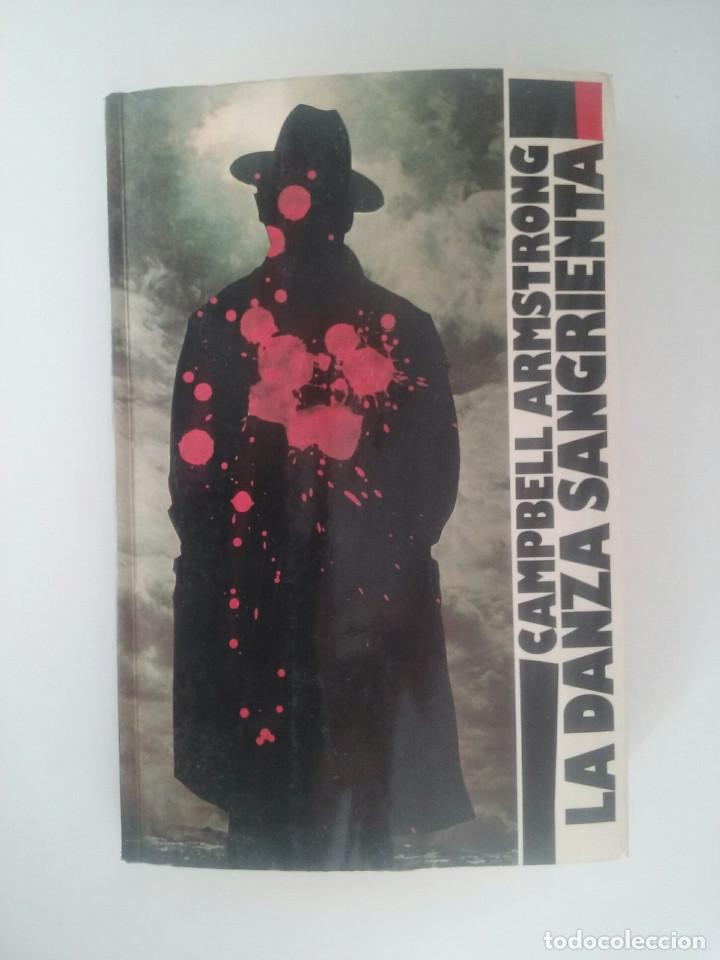 Libros de segunda mano: LA DANZA SANGRIENTA - CAMPBELL ARMSTRONG - Foto 1