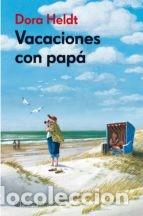 Libros de segunda mano: VACACIONES CON PAPA - DORA HELDT - Foto 1