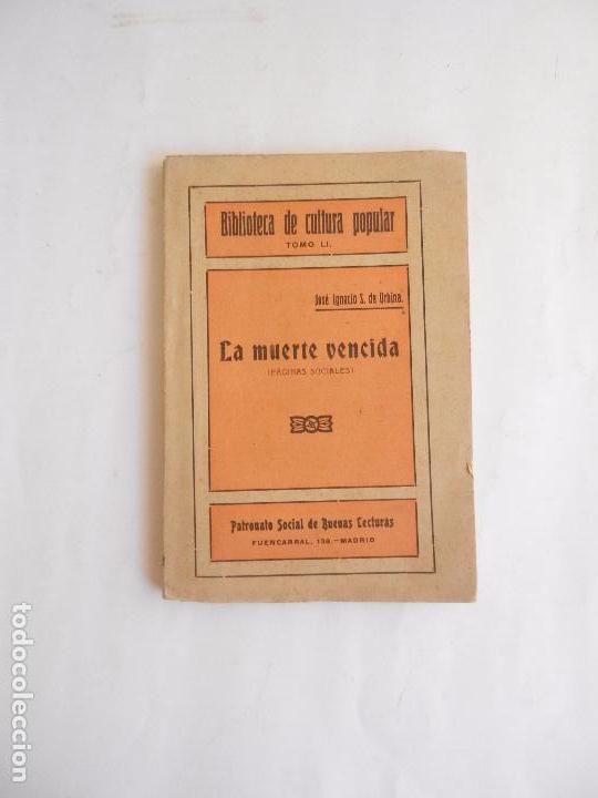 Libri di seconda mano: LA MUERTE VENCIDA PAGINAS SOCIALES POR JOSE IGNACIO S. DE URBINA PATRONATO SOCIAL DE BUENAS LECUTRAS