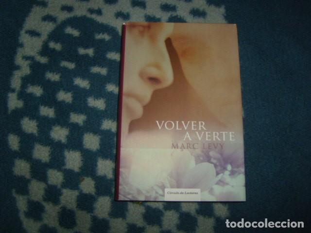 Libros de segunda mano: VOLVER A VERTE . MARC LEVY - Foto 1