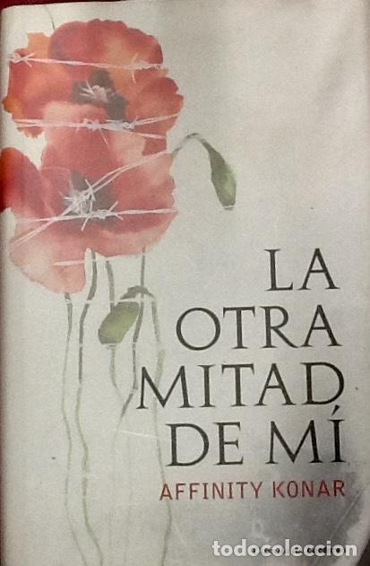 Libros de segunda mano: La otra mitad de mi. Auschwitz 1944 ,Affinity Konar. circulo de lectores . - Foto 1