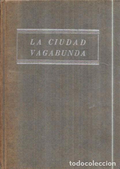 LA CIUDAD VAGABUNDA. LAJOS ZILAHY. EDITORIAL DIANA, S.A. 1949. (Libros de Segunda Mano (posteriores a 1936) - Literatura - Narrativa - Otros)