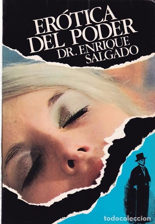 Libros de segunda mano: ER&Oacute;TICA DEL PODER - DR. ENRIQUE SALGADO - EDICIONES 29 / 1975 - Foto 1