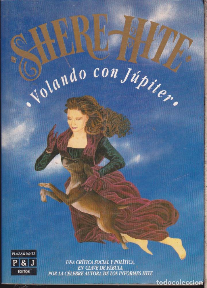 Libros de segunda mano: VOLANDO CON J&Uacute;PITER &middot;&middot;&middot; SHERE HITE . - Foto 1