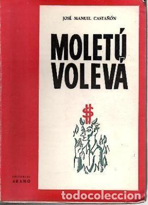 Libros de segunda mano: Molet&uacute; Volev&aacute;. Jos&eacute; Manuel Casta&ntilde;on - Foto 1