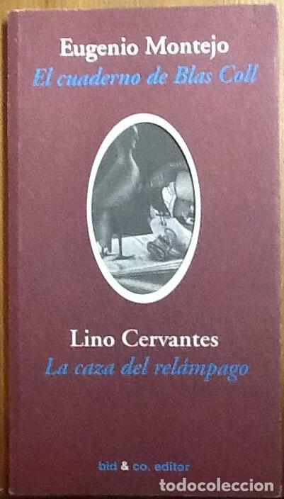 Libri di seconda mano: El cuaderno de Blas Coll. Eugenio Montejo - La caza del rel&aacute;mpago. Lino Cervantes.