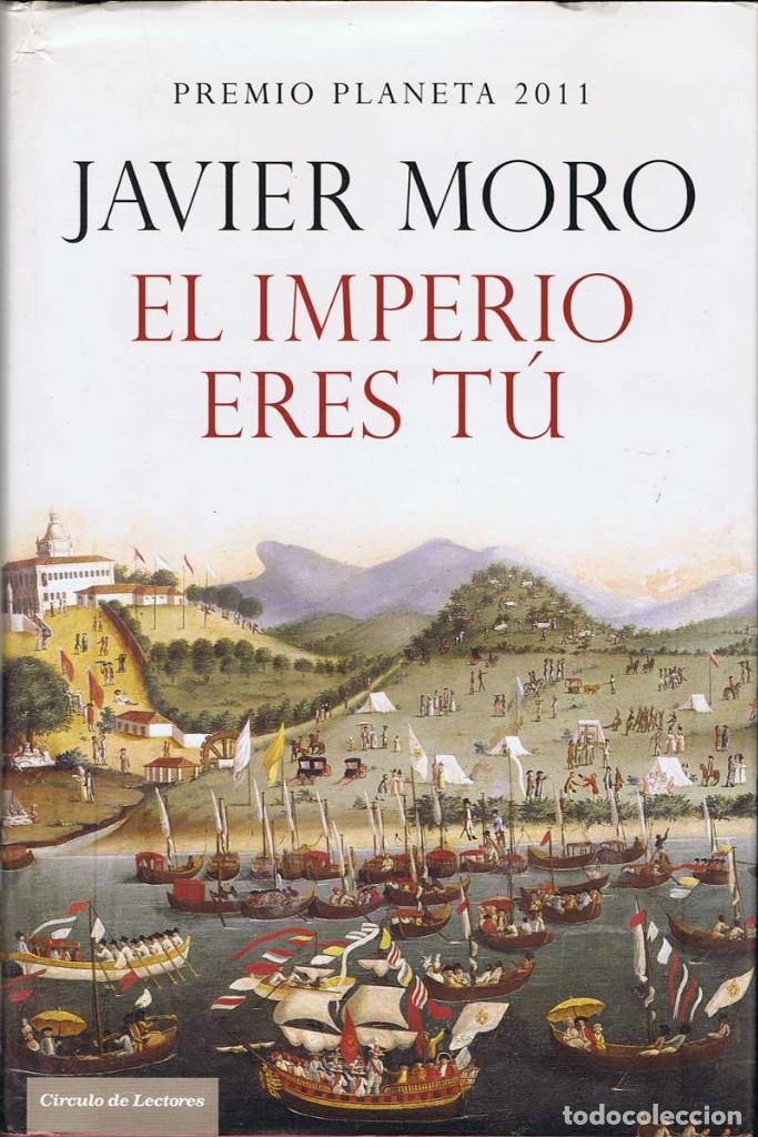 Libros de segunda mano: El imperio eres t&uacute; - Javier Moro - Foto 1