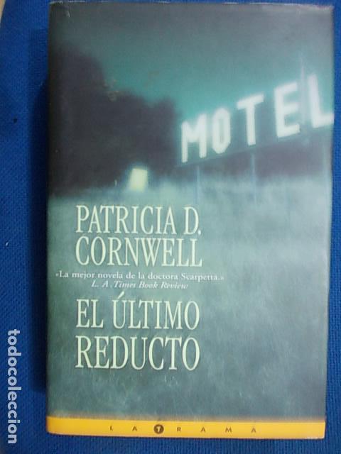 Libros de segunda mano: Patricia D. Cornwell- El &uacute;ltimo reducto - Foto 1