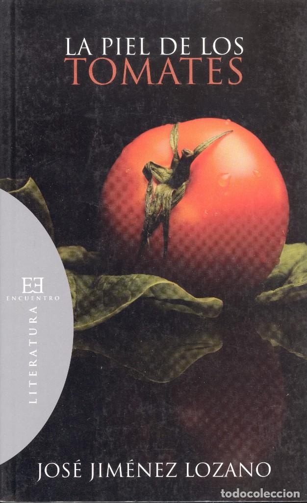 Gebrauchte B&uuml;cher: LA PIEL DE LOS TOMATES - JOS&Eacute; JIM&Eacute;NEZ LOZANO