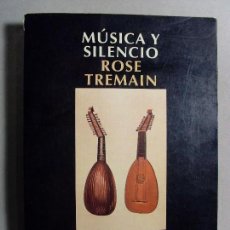 Libros de segunda mano: MUSICA Y SILENCIO / ROSE TREMAIN / 1ª EDICIÓN 2002. SALAMANDRA