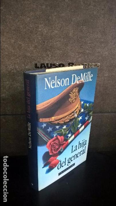 Libros de segunda mano: LA HIJA DEL GENERAL. NELSON DEMILLE. - Foto 1