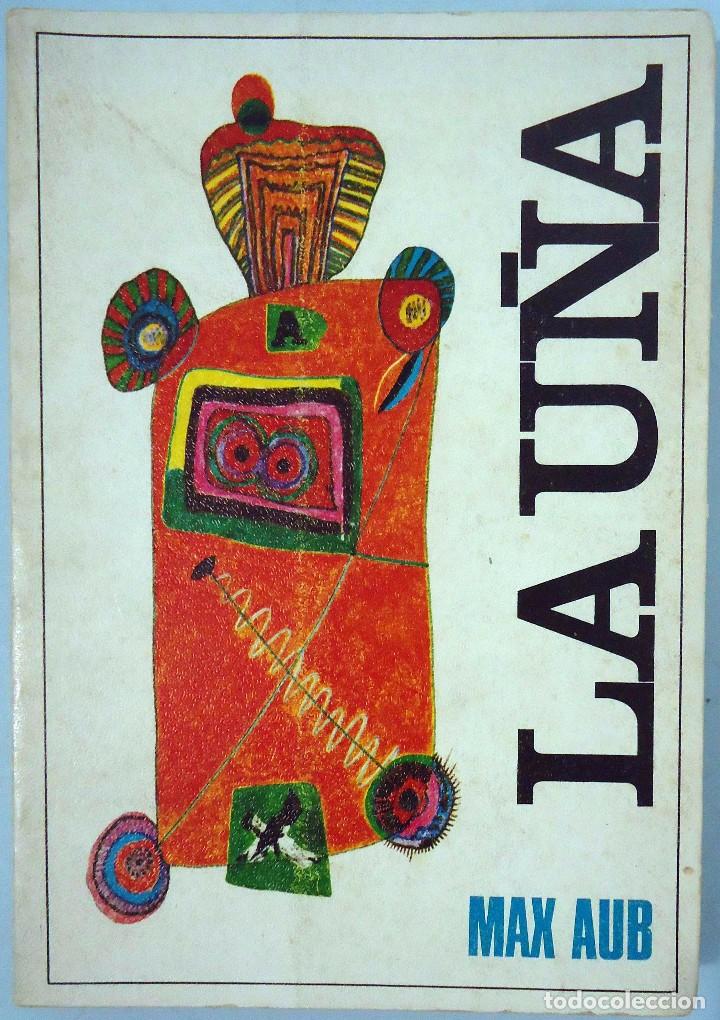 Libros de segunda mano: MAX AUB - LA U&Ntilde;A. EDICIONES PICAZO, 1972. - Foto 1